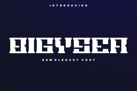 Bigyser: A Bold Display Font That Commands Every Brand Project