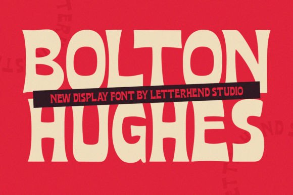 Bolton Hughes: A Vintage Display Typeface for Branding